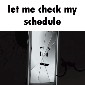 Broken Cell Phone Face Saying Let Me Check My Schedule