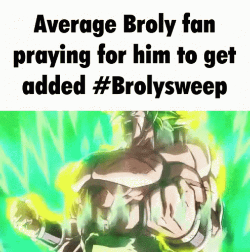 Broly Fan Praying for Addition