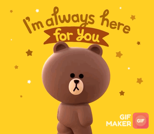 Brown Teddy Bear Saying I'm Always Here For You GIF