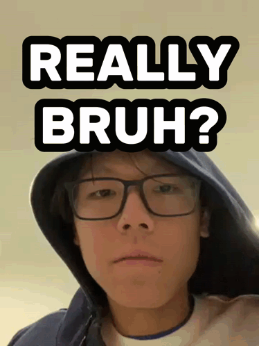 Bruh Meme Really Gamer Nerd GIF