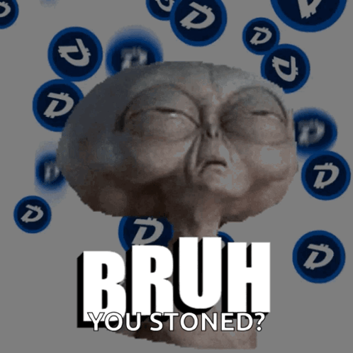 Bruh You Stoned Alien Drooping Eyes GIF