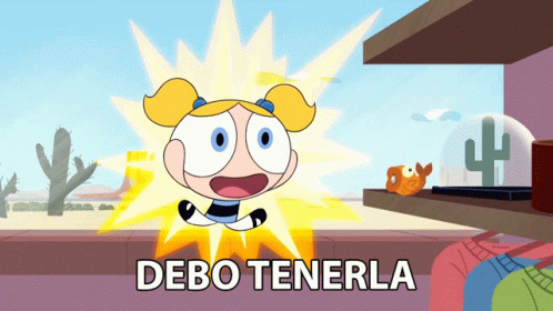 bubbles from the powerpuff girls says " debo tenerla " in front of her