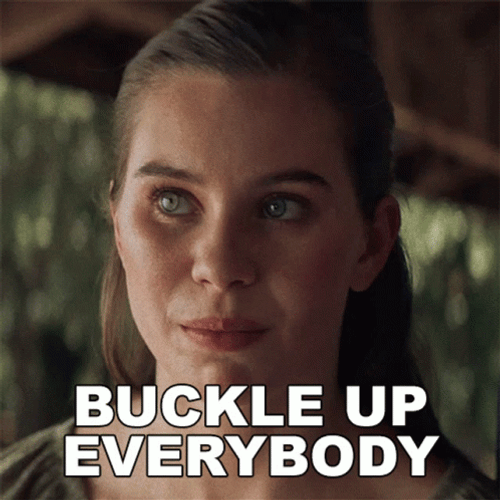 Buckle Up Everybody GIF