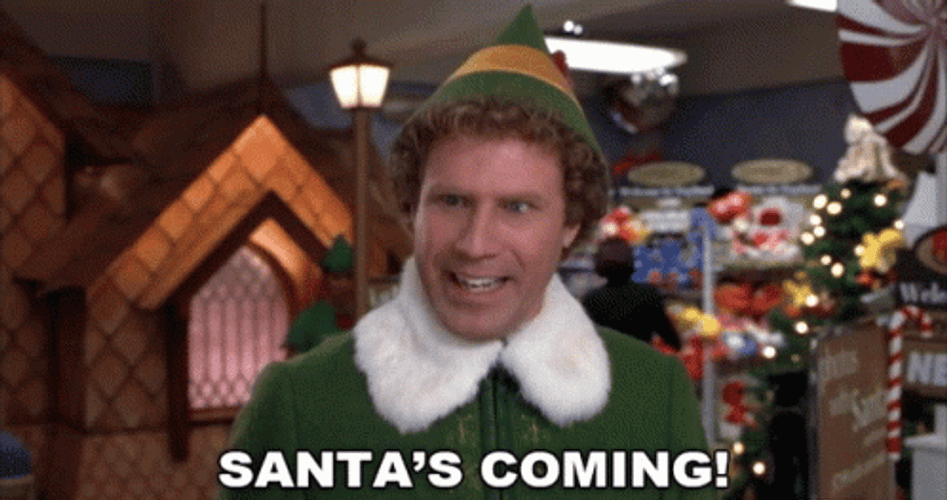 Buddy The Elf Excited Santa's Coming GIF