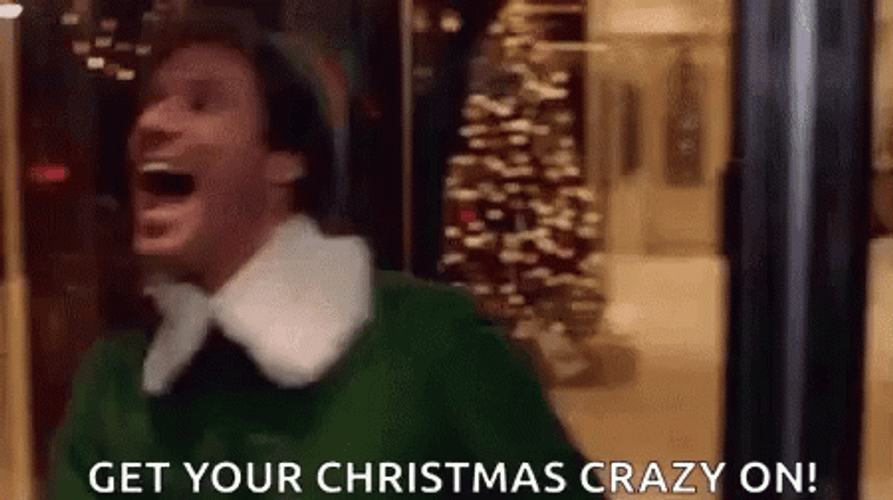 Buddy The Elf Get Your Christmas Crazy On You GIF