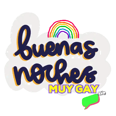 Buenas Noches Muy Gay Rainbow Sign