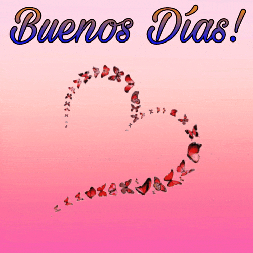 Buenos Dias Amor Butterfly Heart Design Art GIF