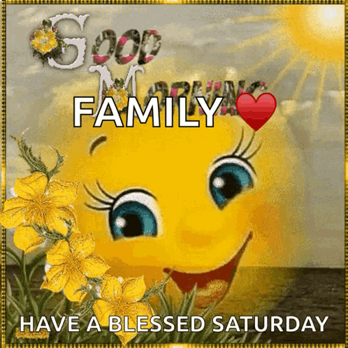 Buenos Dias Feliz Sabado Good Morning Family GIF