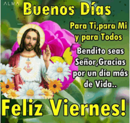  Buenos Dias Feliz Viernes Bendito Jesus GIF