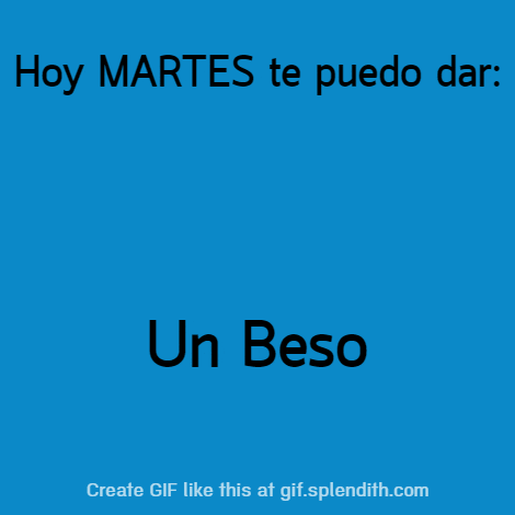 Buenos Dias Martes 470 X 470 Gif GIF