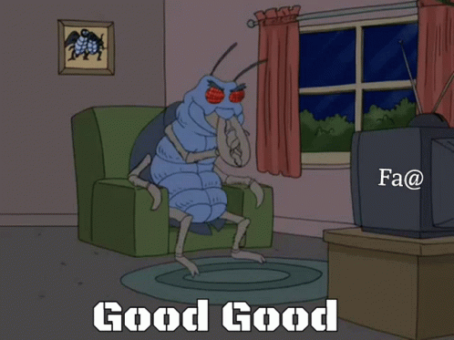 Bug Sitting in Chair Saying Good Good