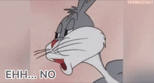 Bugs Bunny From Looney Tunes Says " Ehh ... No " GIF