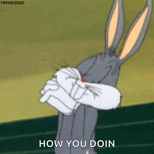 Bugs Bunny From The Looney Tunes Cartoon Is Asking How You Doin GIF