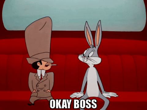 Bugs Bunny Is Sitting Next To A Man With A Cigarette In His Mouth And The Caption Says Okay Boss GIF