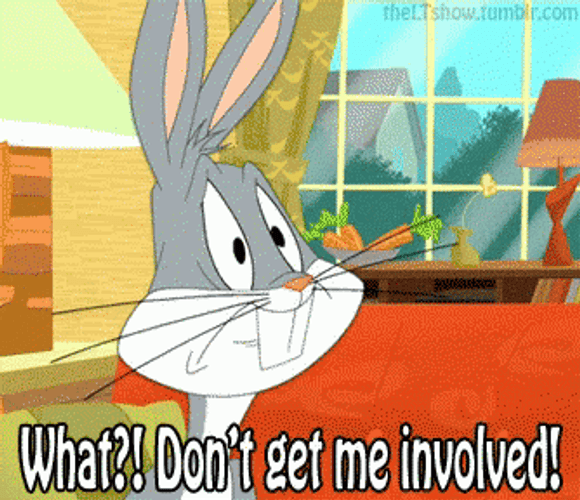 Bugs Bunny No Dont Get Me Involved GIF