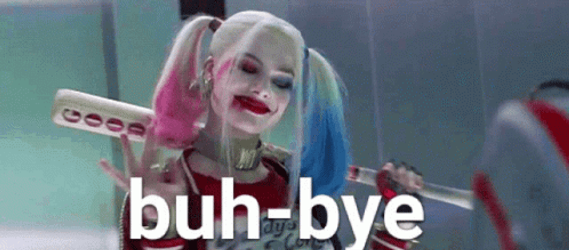 Buh Bye Harley Queen Margot Robbie GIF