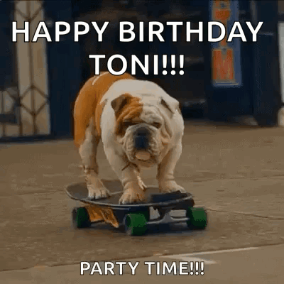 Bulldog Riding Skateboard Happy Birthday Toni Party Time