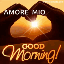 Buongiorno Heart Hands Sunrise Morning Greeting GIF