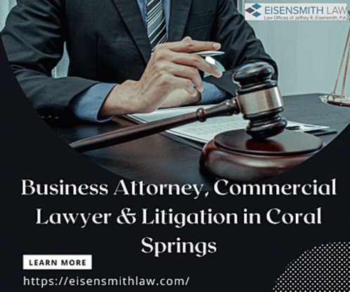 Business Attorney Commercial Lawyer & Litigation In Coral Springs Learn More At Https://eisensmithlaw.com/ GIF