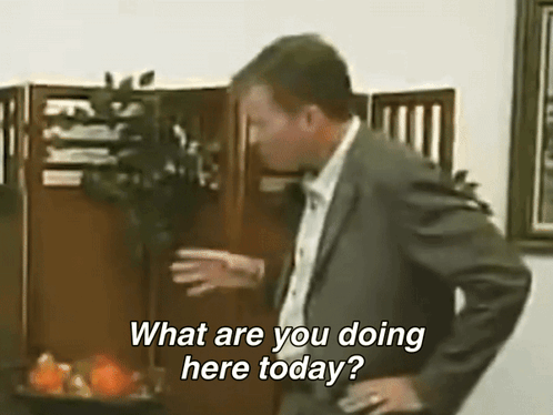 Businessman Asking What Are You Doing Here Today GIF