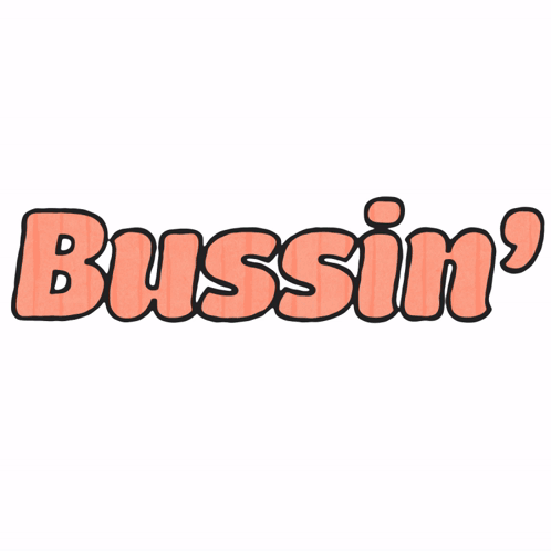 Bussin in Peach Colored Letters