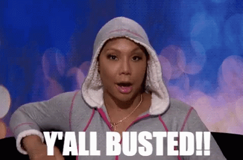 Tamar Braxton You All Busted GIF