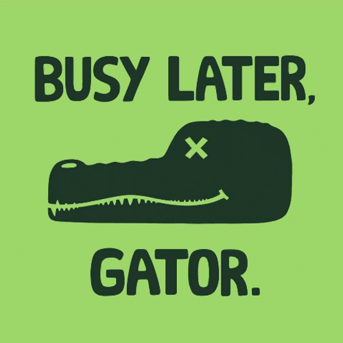 Busy Later Alligator X Eyes GIF