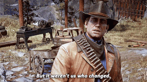 But It Werent Us Who Changed Arthur Morgan GIF