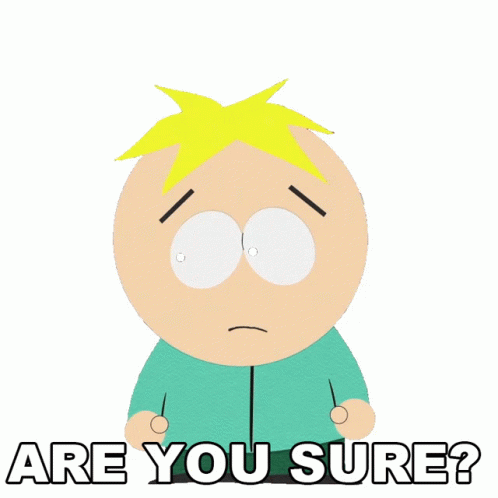 Butter Stotch Are You Sure About That GIF