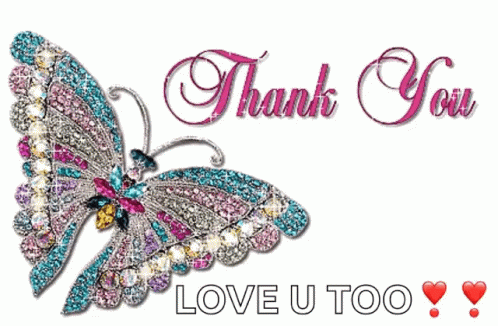 Butterfly Saying Thank You Love U Too