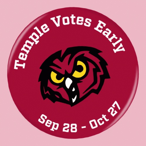 Button Saying Temple Votes Early Sep 28 - Oct 27