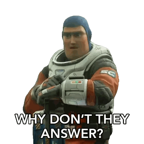 Buzz Lightyear Asking Why No One Answers