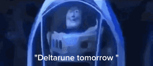 Buzz Lightyear From Toy Story Is In A Blue Space Suit And Says " Deltarune Tomorrow " . GIF