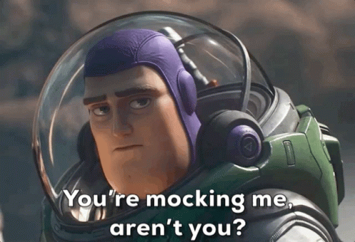 Buzz Lightyear From Toy Story Says You 'Re Mocking Me Aren T You GIF