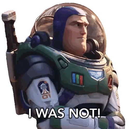 Buzz Lightyear Saying I Was Not