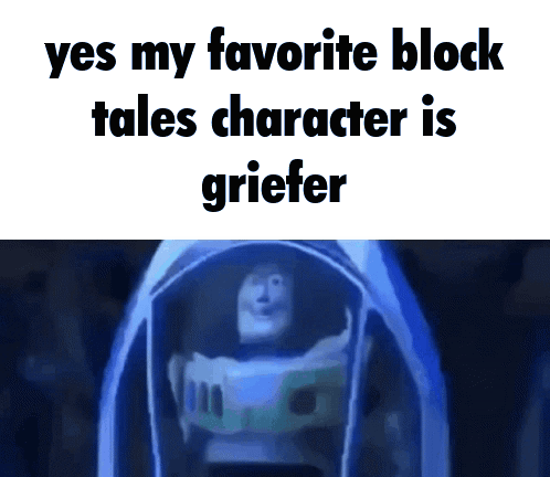 Buzz Lightyear Says Yes Favorite Block Tales Griefer