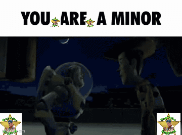 Buzz Lightyear You Are a Minor