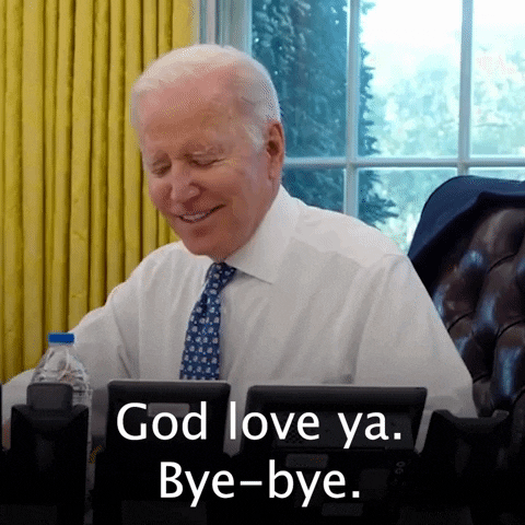 Bye Bye Joe Biden God Loves Ya GIF