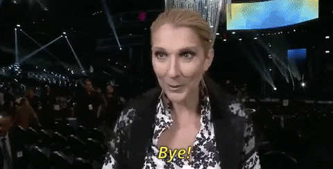 Bye Celine Dion GIF