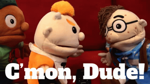 C'mon Man Puppet Dude GIF
