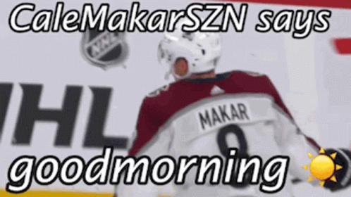 cale makar szn says good morning in front of a hockey player on the ice