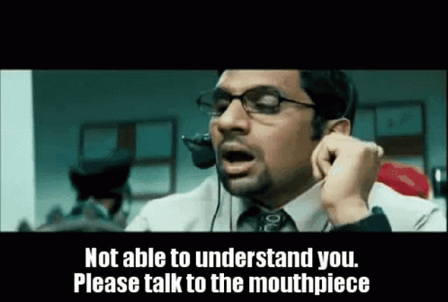 Call Centre Please Talk To The Mouthpiece GIF