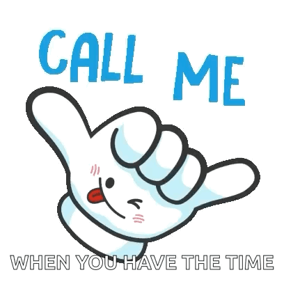 Call Me When You Have The Time GIF