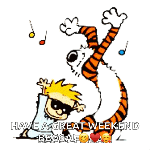 Calvin and Hobbes Dancing Have a Great Weekend Begga