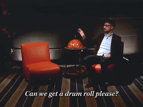 Can We Get A Drum Roll Please GIF