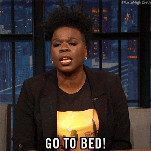 Can You Just Go To Bed GIF