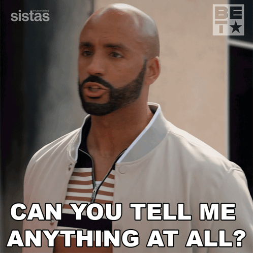 Can You Tell Me Anything At All GIF
