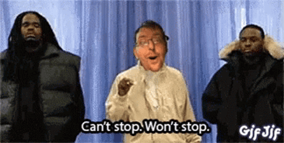Cant Stop Wont Stop GIF