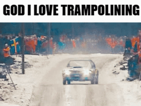 Car Driving Snowy Road God I Love Trampolining