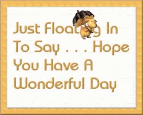 Card Just Floating to Say You Have Wonderful Day